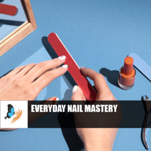 Everyday Nail Mastery