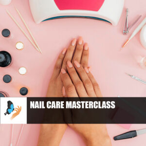 Nail Care Masterclass